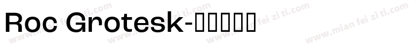Roc Grotesk字体转换